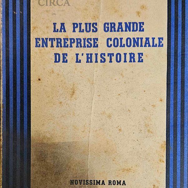La plus grande entreprise coloniale de l’histoire