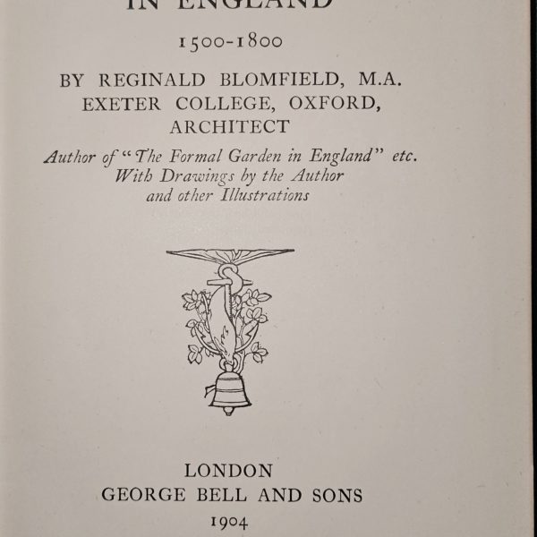 A Short History of Renaissance Architecture in England (1500–1800) by Reginald Blomfield, M.A. (1904)