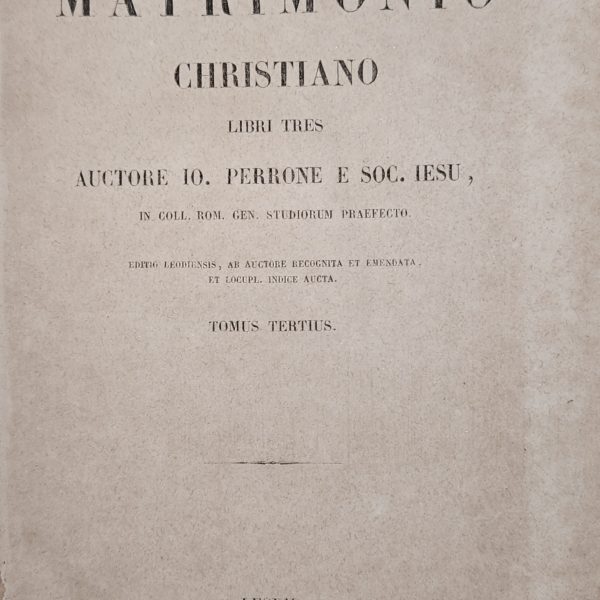 De Matrimonio Christiano – Giovanni Perrone – 1861 – Latin Theology Book
