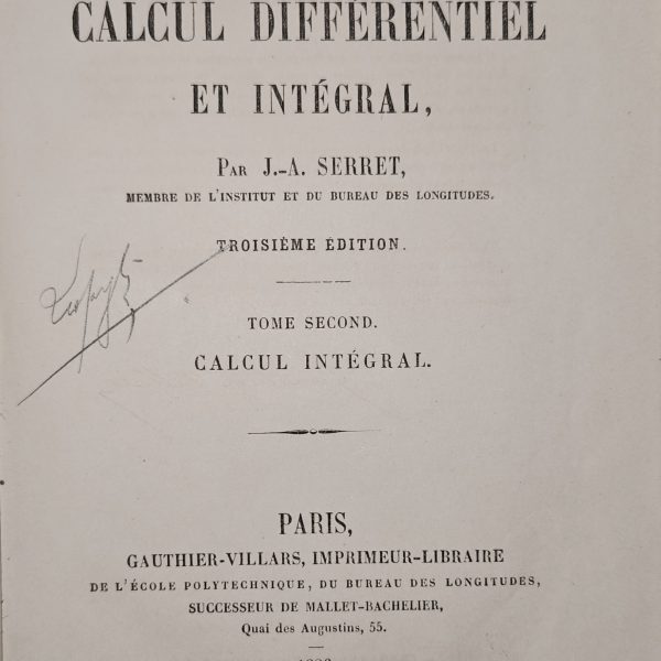 Cours de Calcul Différentiel et Intégral by Joseph‑Alfred Serret (1886)