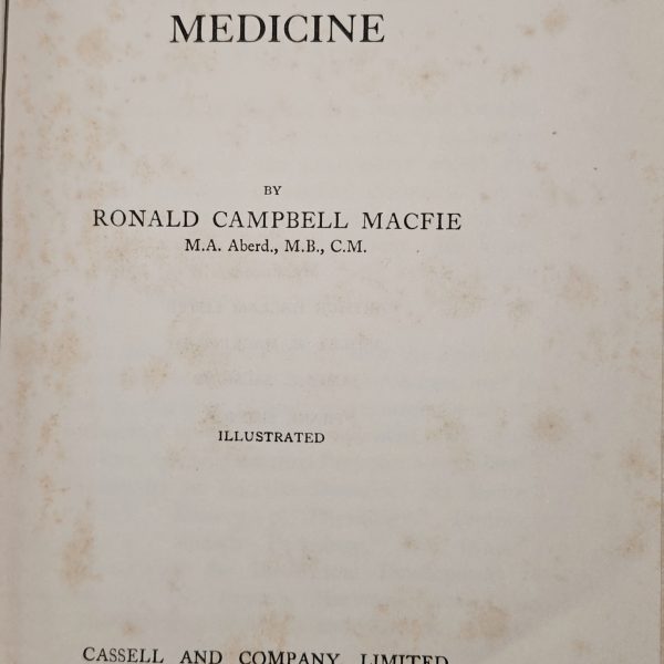 The Romance of Medicine – Ronald Campbell Macfie | Cassell & Co., 1907