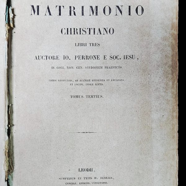 De Matrimonio Christiano (Tomus III) – Ioannes Perrone S.J. – Leodii 1861 – Latin Catholic Theology