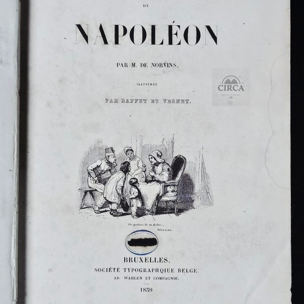 1839 Histoire de Napoléon – Norvins – Illustrated with Numerous Plates – Antique